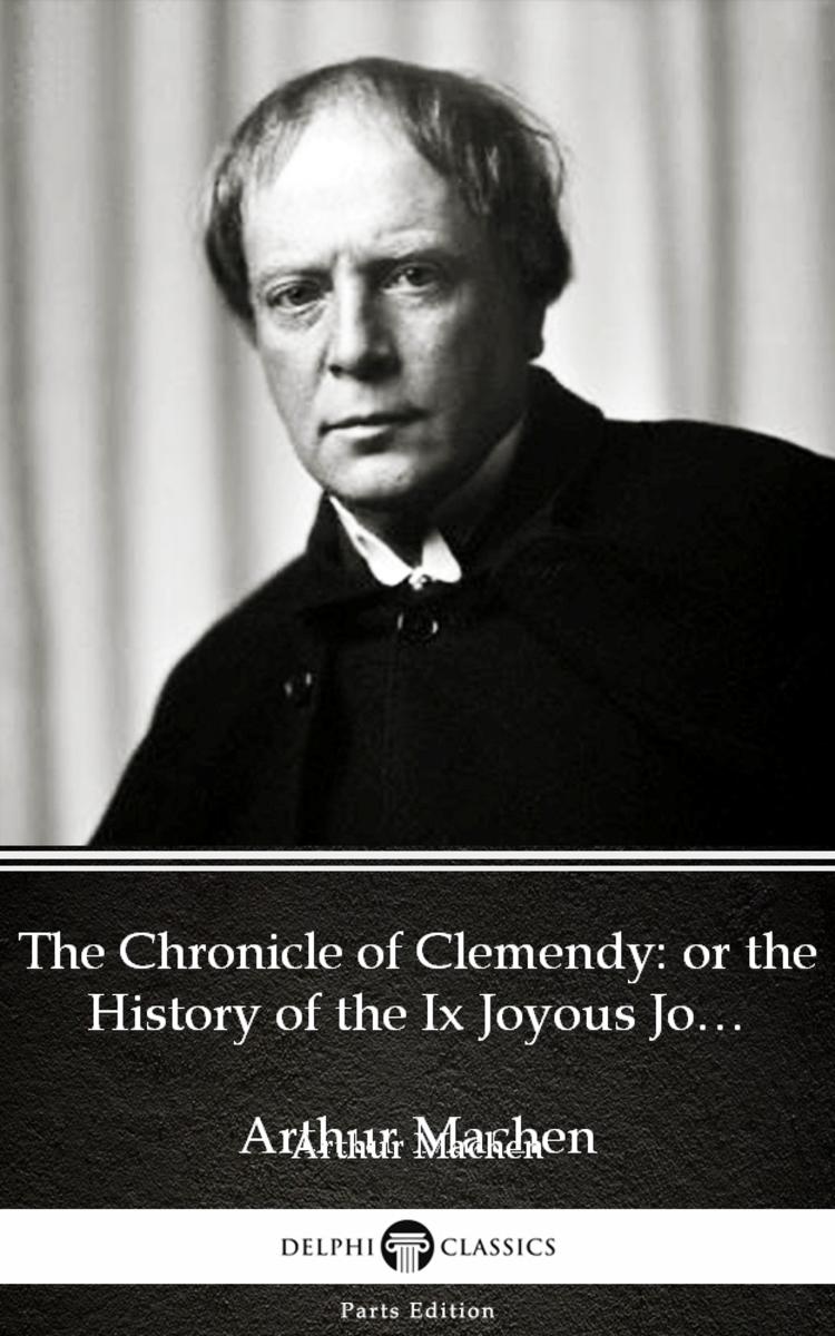 The Chronicle of Clemendy or the History of the Ix Joyous Journeys. Carbonnek by