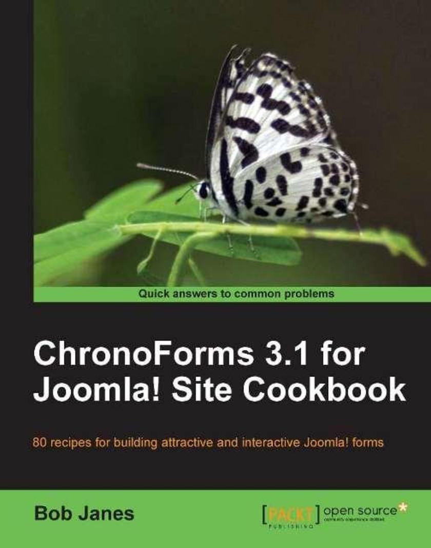 ChronoForms 1.3 for Joomla! site Cookbook