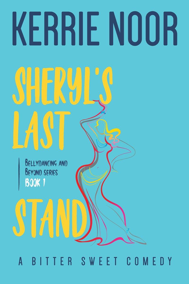 Sheryl's Last Stand: Bitter Sweet Comedy