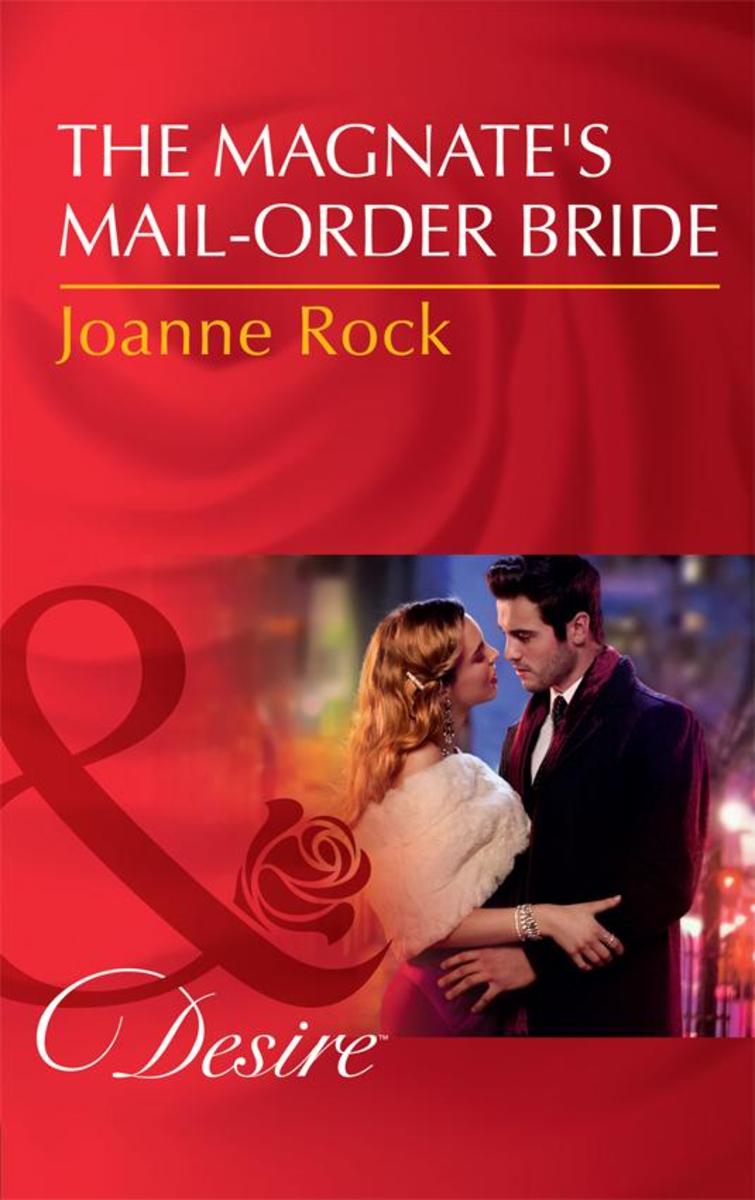 The Magnate's Mail-Order Bride (Mills & Boon Desire) (The McNeill Magnates, Book