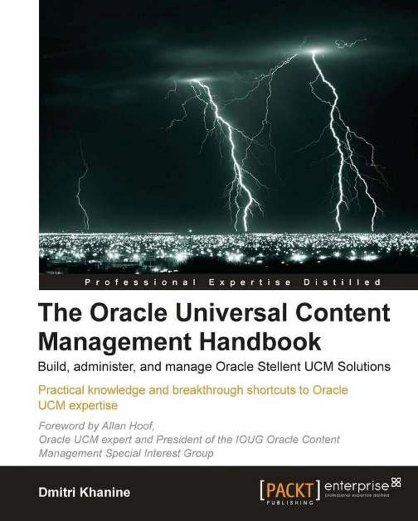 The Oracle Universal Content Management Handbook