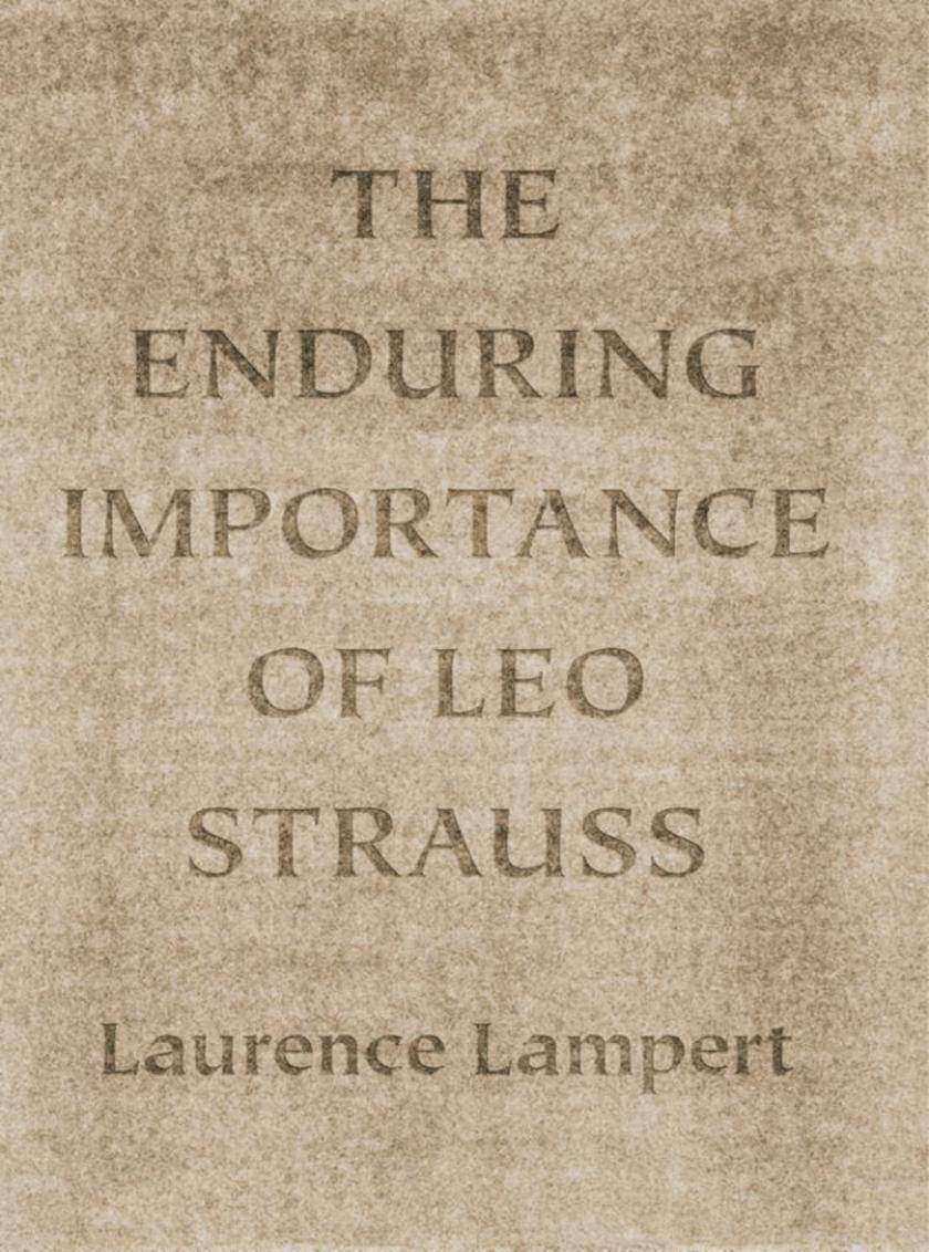 Enduring Importance of Leo Strauss