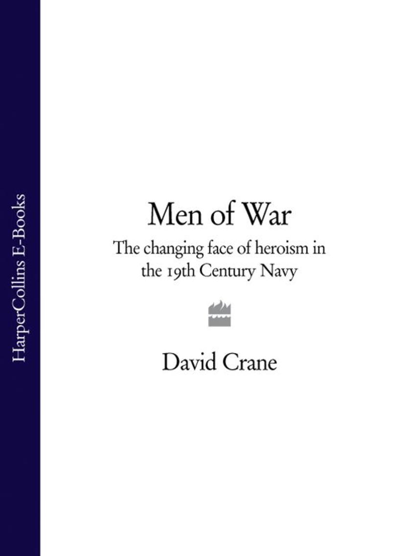 Men of War: The Changing Face of Heroism in the 19th Century Navy (Text Only)