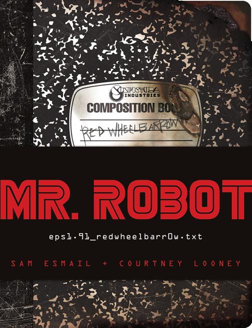 MR. ROBOT: Red Wheelbarrow - (eps1.91_redwheelbarr0w.txt)