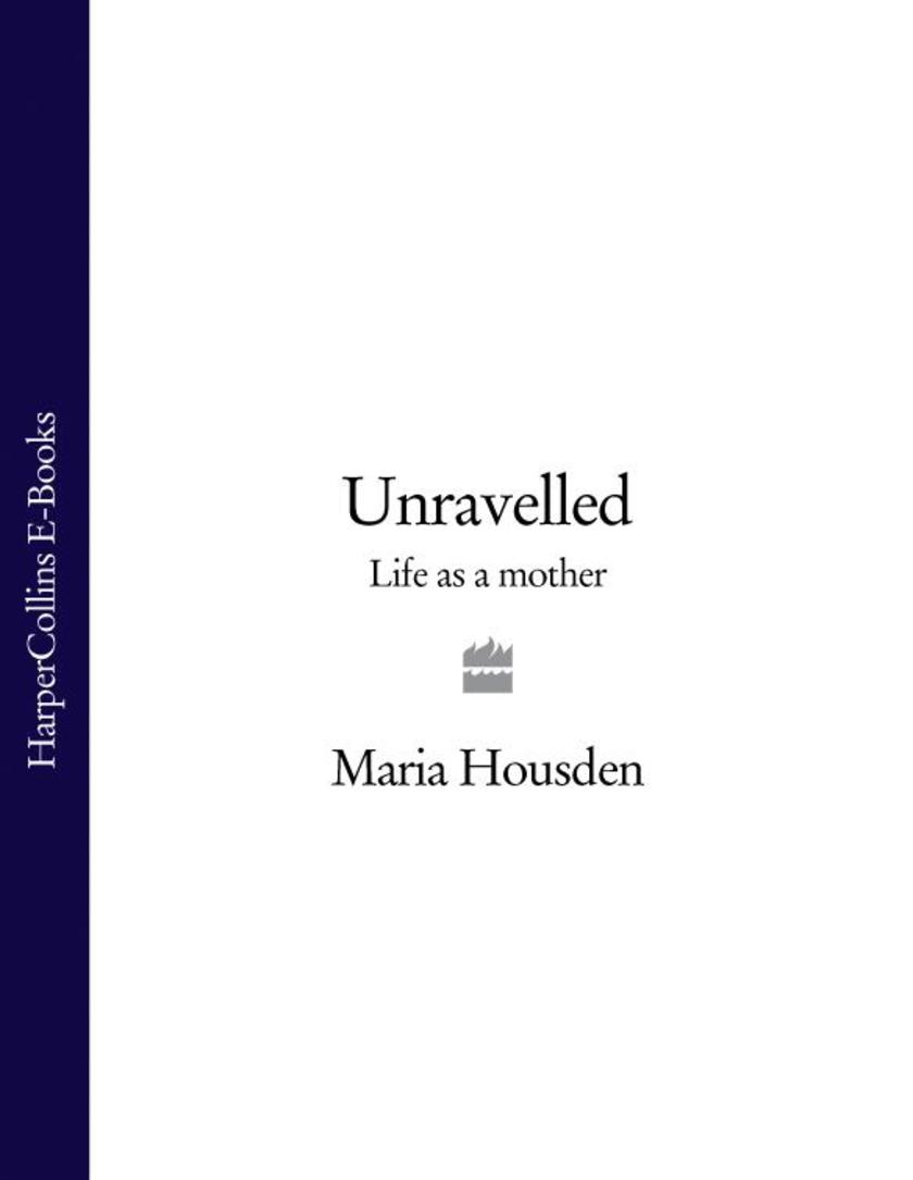 Unravelled: Life as a Mother