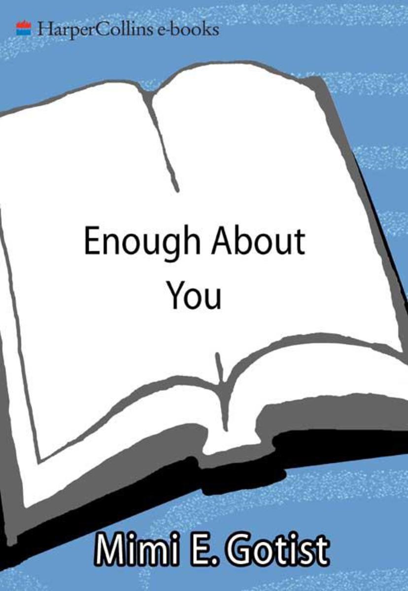 Enough About You
