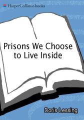 Prisons We Choose to Live Inside