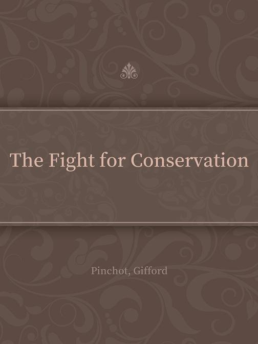The Fight for Conservation