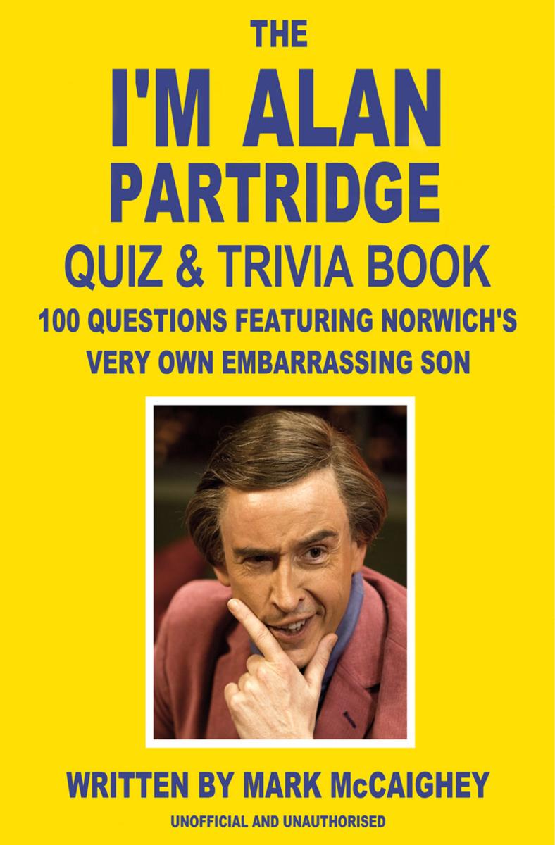 I'm Alan Partridge Quiz ＆ Trivia Book