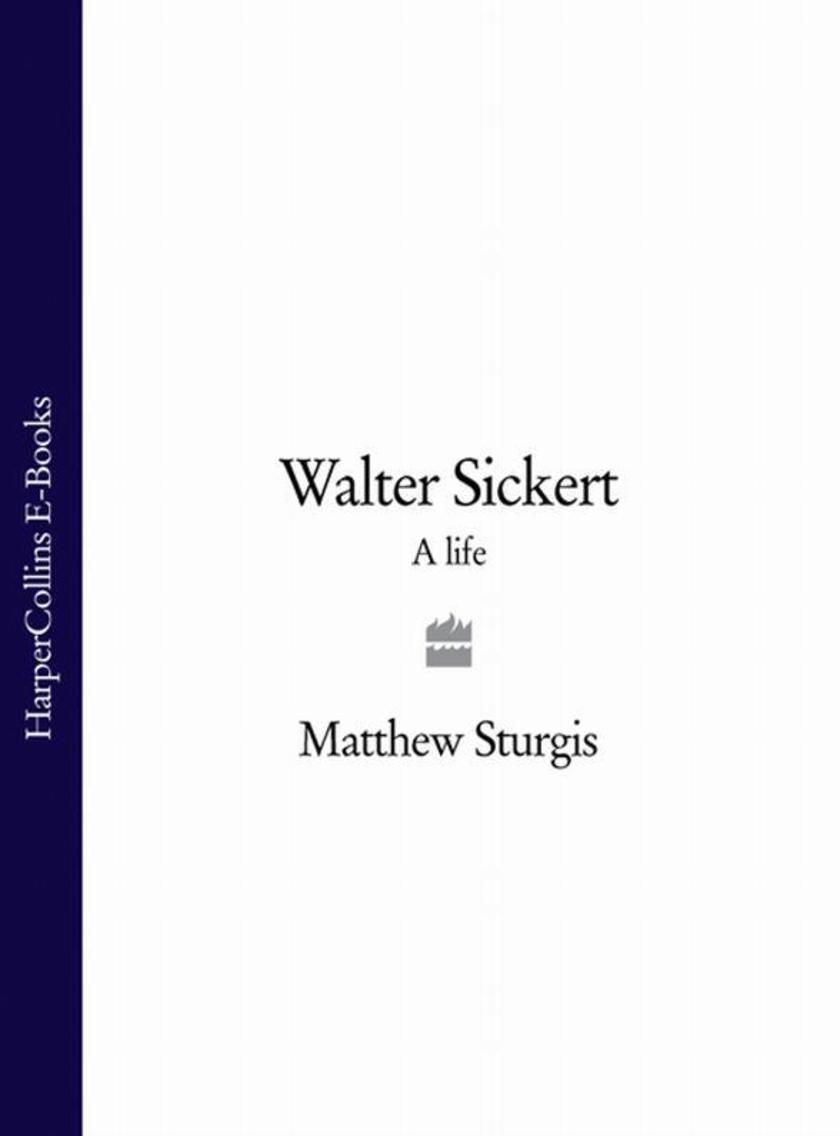 Walter Sickert: A Life (Text Only)