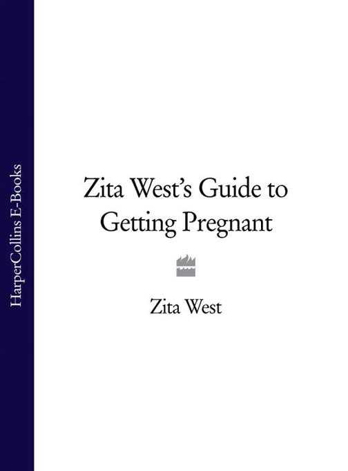 Zita West’s Guide to Getting Pregnant
