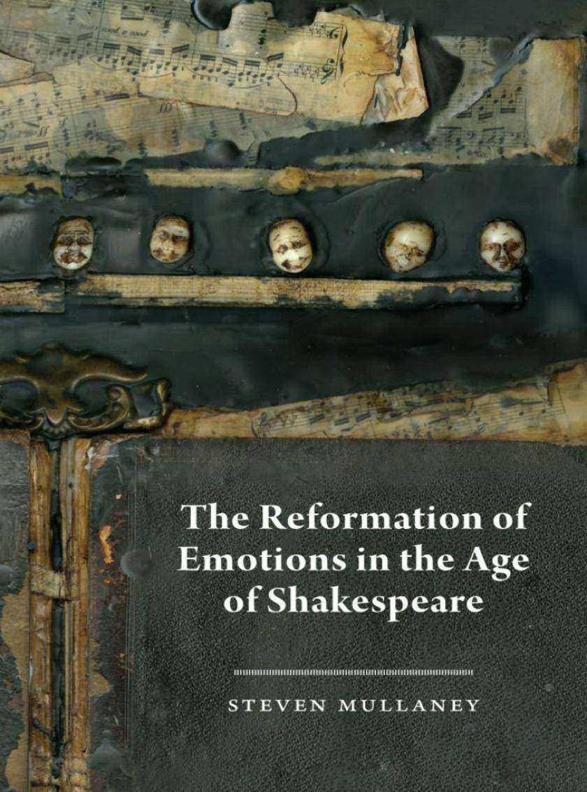 Reformation of Emotions in the Age of Shakespeare