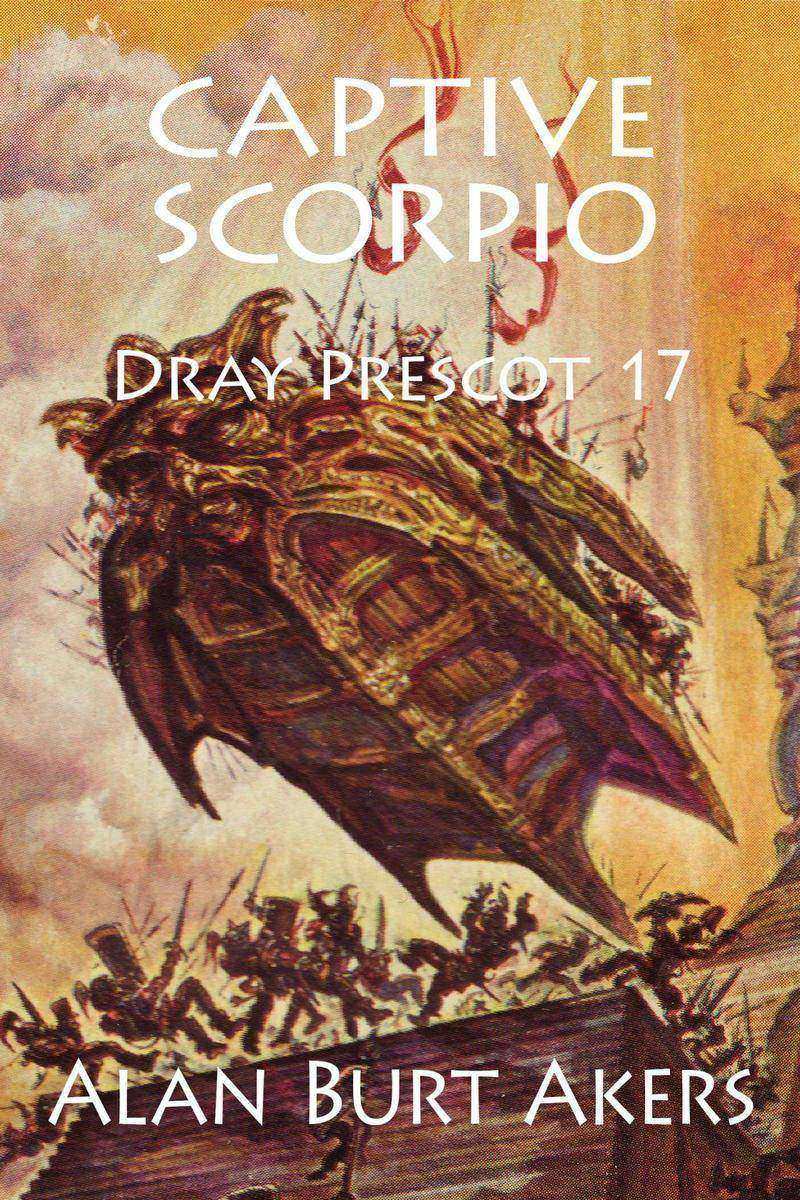 Captive Scorpio: Dray Prescot 17