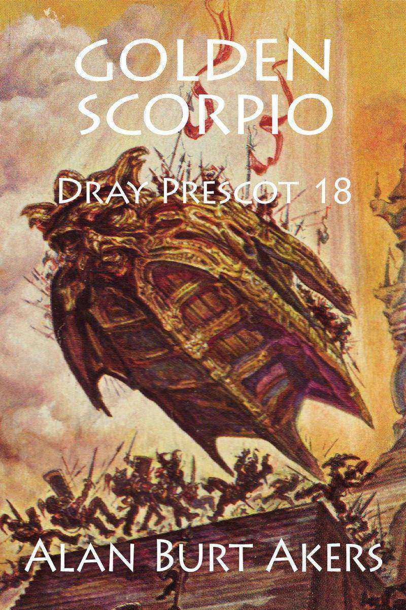 Golden Scorpio: Dray Prescot 18