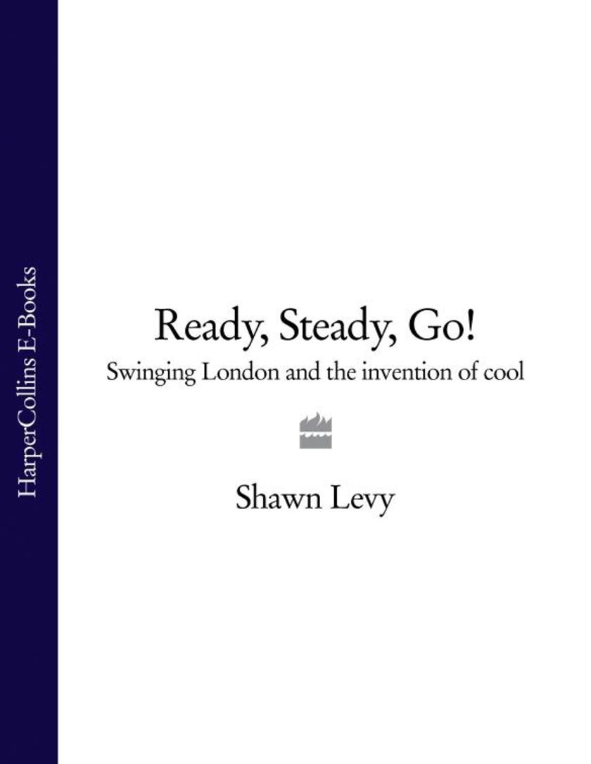 Ready, Steady, Go!: Swinging London and the Invention of Cool (Text Only)