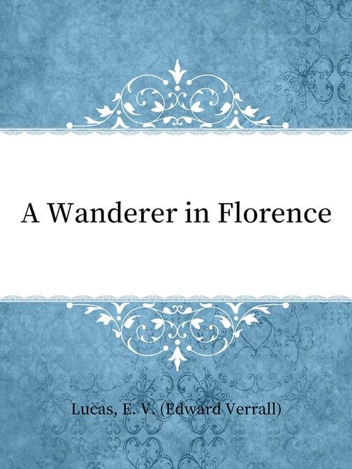 A Wanderer in Florence