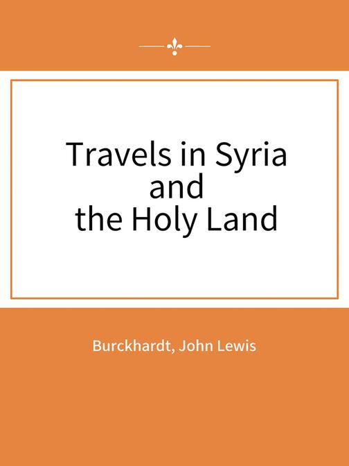 Travels in Syria and the Holy Land