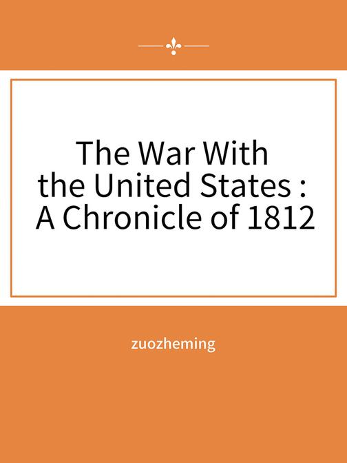 The War With the United States  A Chronicle of 1812