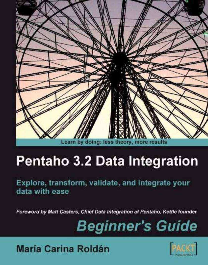Pentaho 3.2 Data Integration: Beginner's Guide