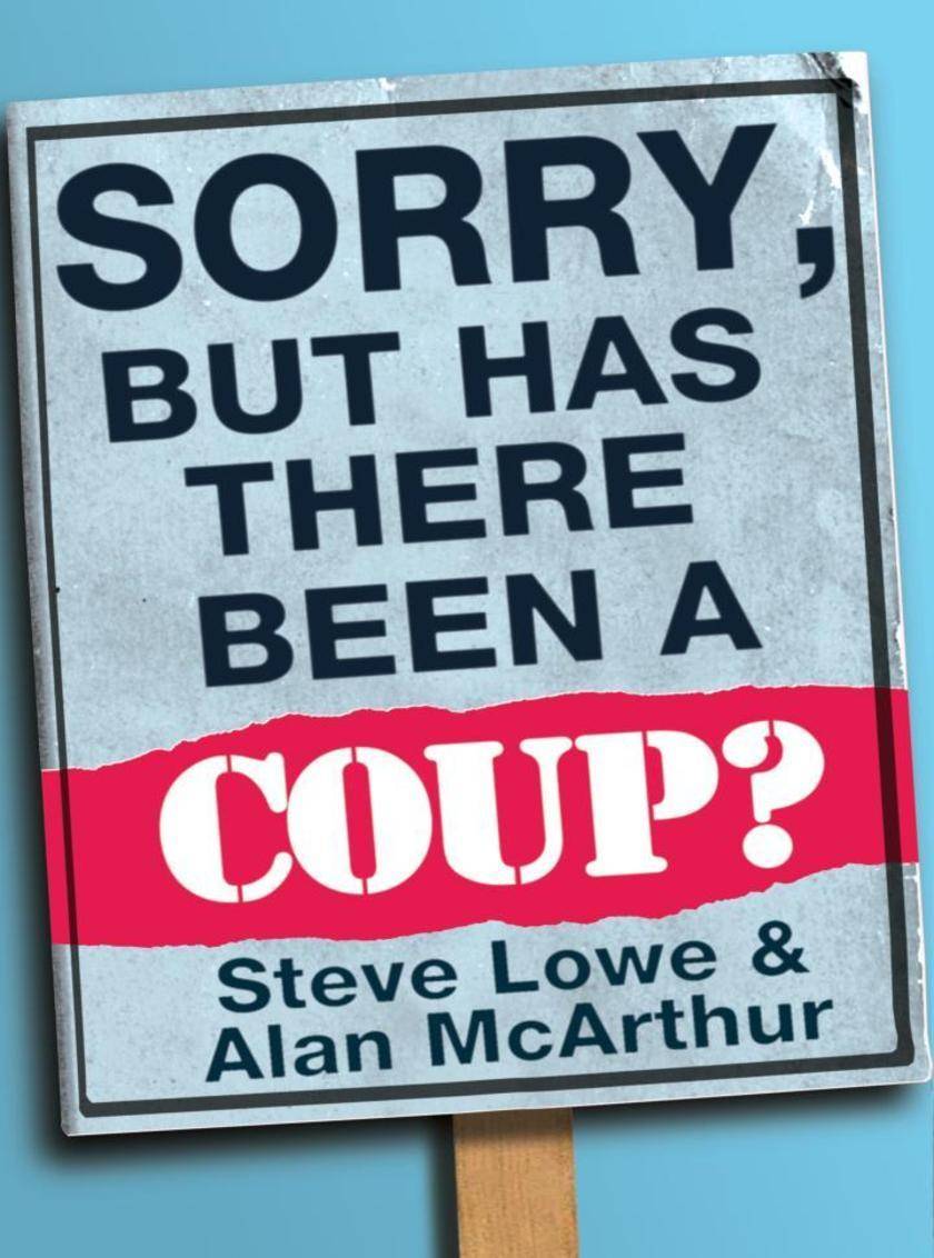 Sorry, But Has There Been a Coup:and other great unanswered questions of the Cam