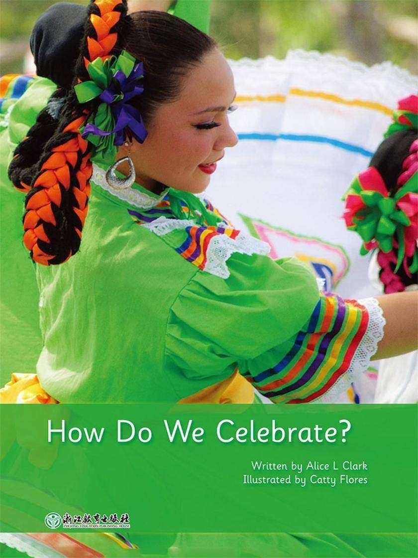 How Do We Celebrate？我们怎样庆祝？(威尔小镇英语分级阅读2(Happy Vill Magic Readers2))