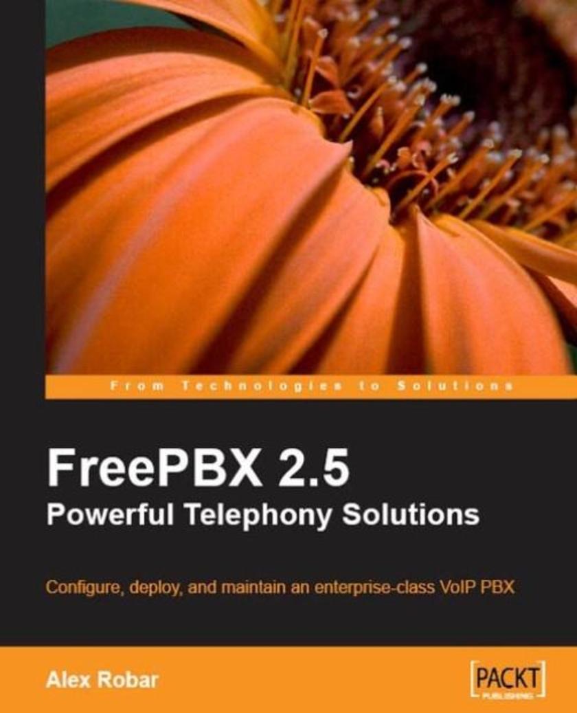 FreePBX 2.5 Powerful Telephony Solutions