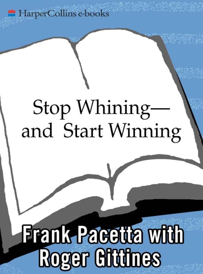 Stop Whining--and Start Winning