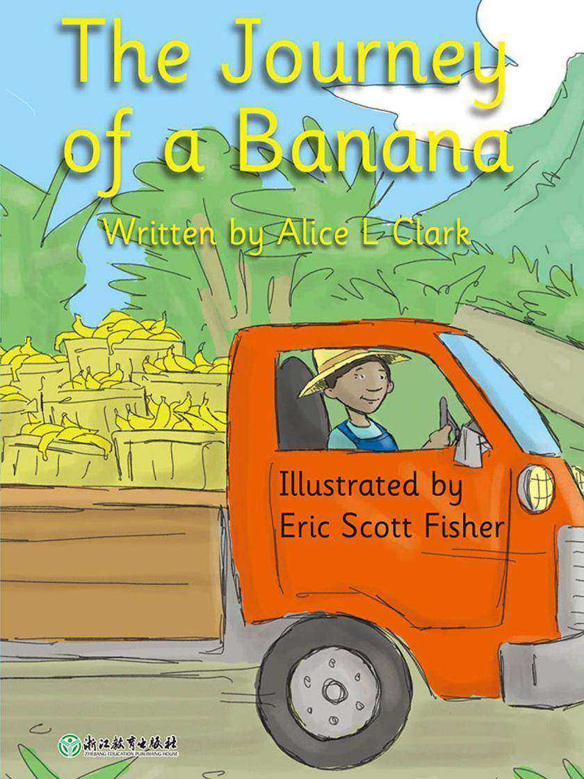 The Journey of a Banana香蕉的旅行(威尔小镇英语分级阅读2(Happy Vill Magic Readers2))