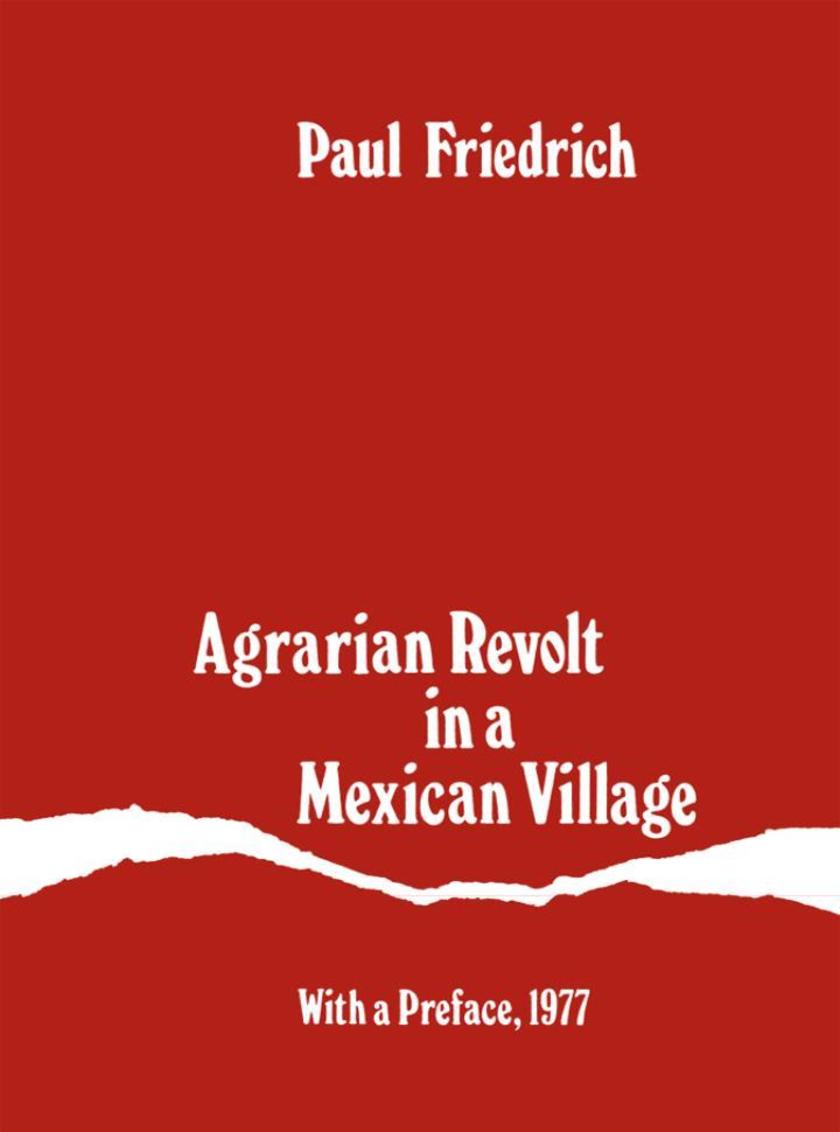 Agrarian Revolt in a Mexican Village