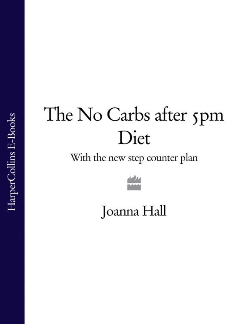 The No Carbs after 5pm Diet: With the new step counter plan