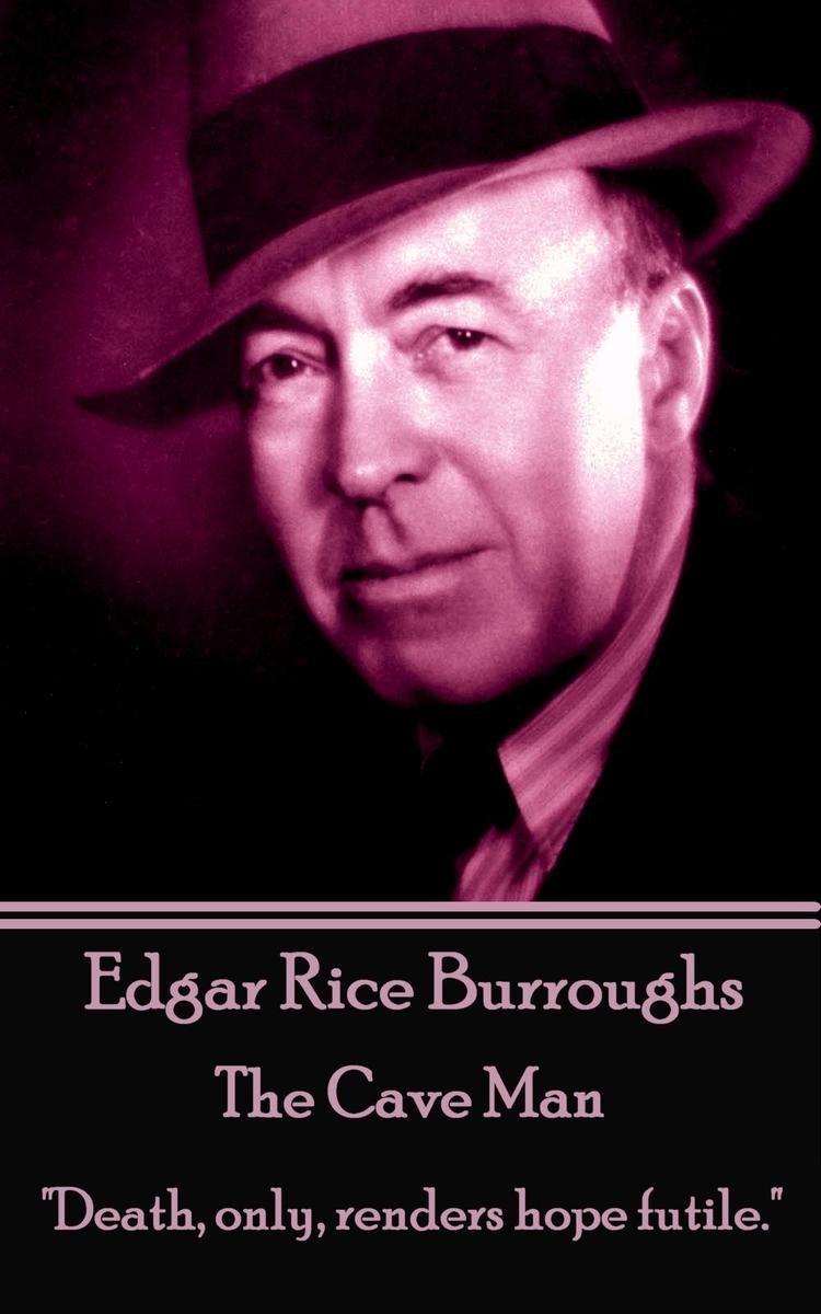 Cave Man - Death, only, renders hope futile.