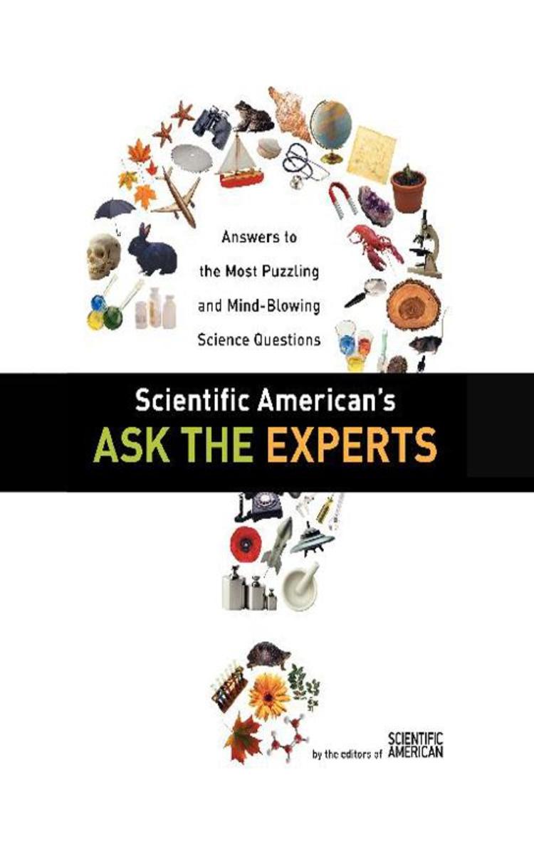 Scientific American's Ask the Experts