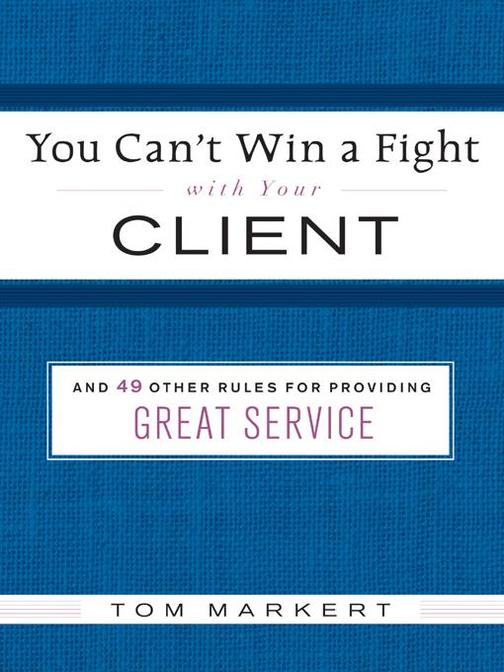 You Can't Win a Fight with Your Client