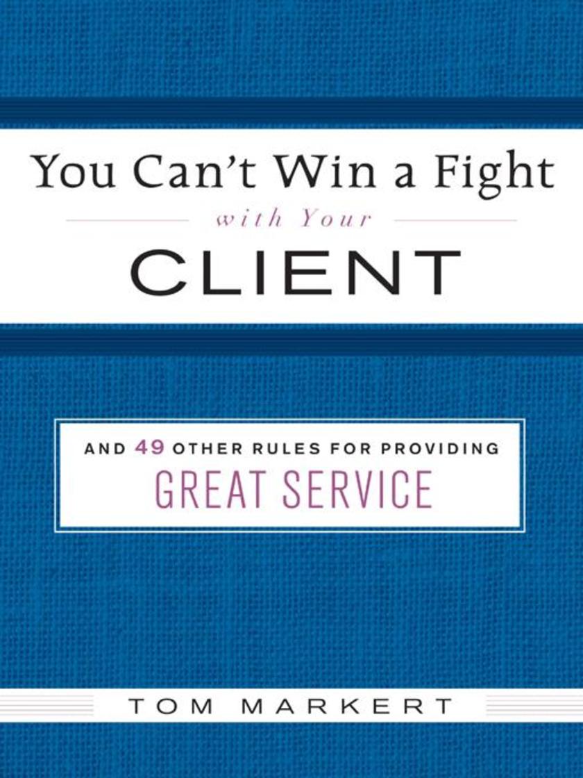 You Can't Win a Fight with Your Client
