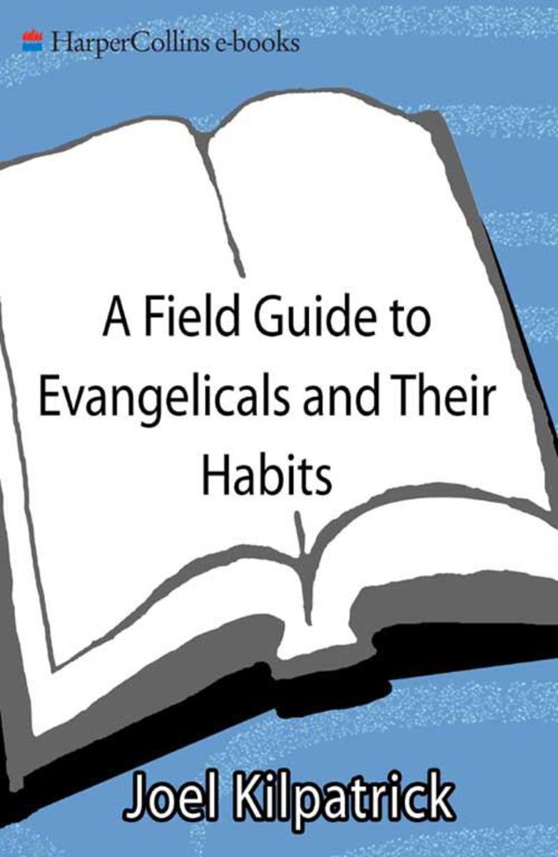 A Field Guide to Evangelicals and Their Habitat
