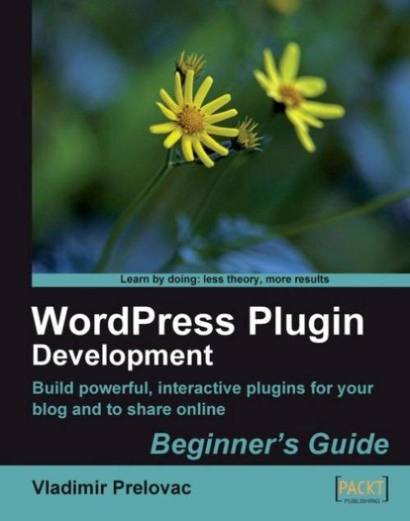 WordPress Plugin Development (Beginner's Guide)