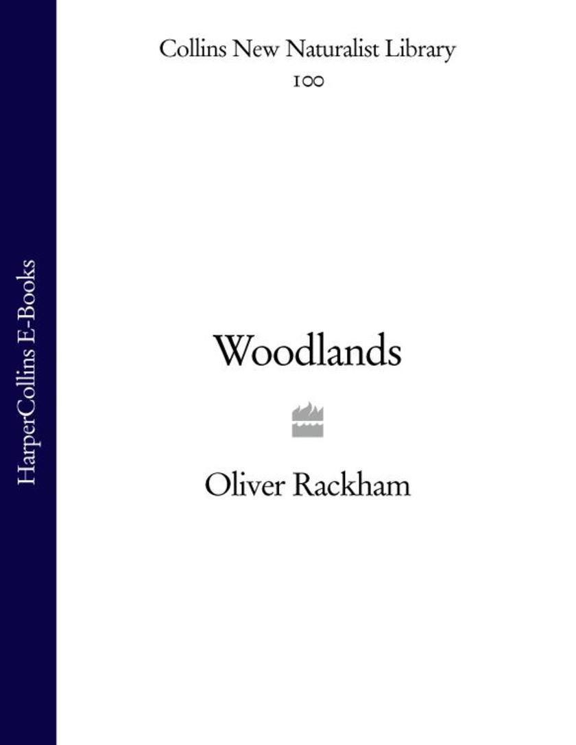 Woodlands (Collins New Naturalist Library, Book 100)