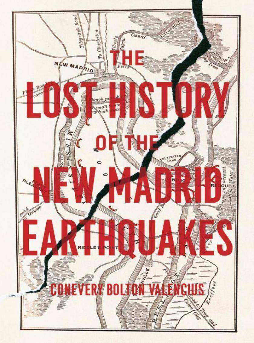 Lost History of the New Madrid Earthquakes