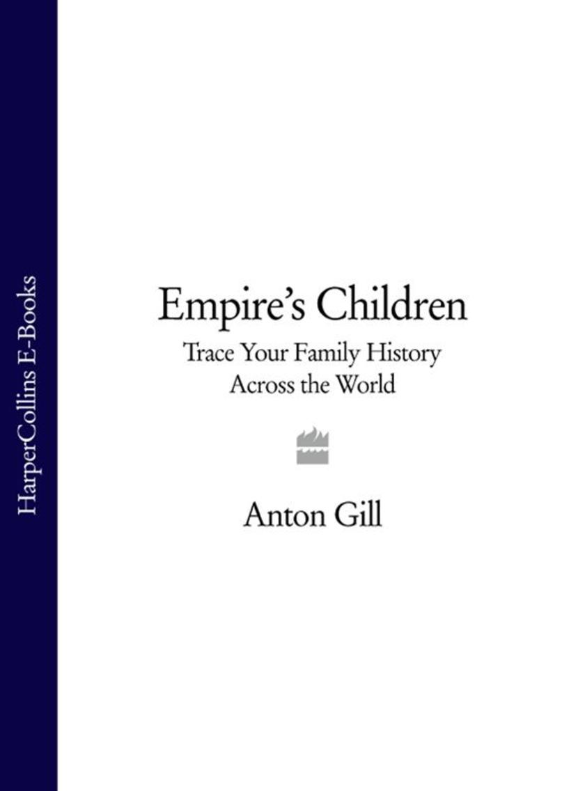 Empire’s Children: Trace Your Family History Across the World (Text only)
