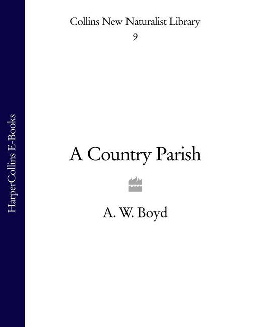 A Country Parish (Collins New Naturalist Library, Book 9)