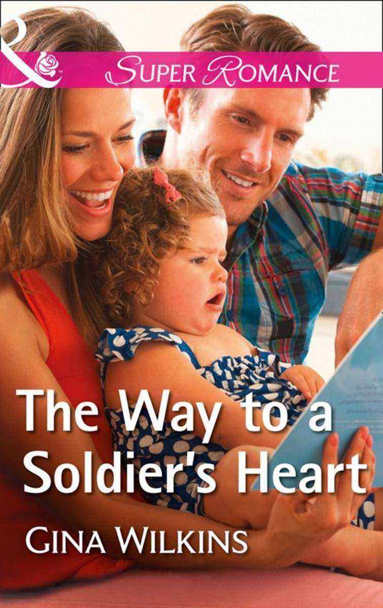 The Way To A Soldier's Heart (Mills & Boon Superromance) (Soldiers and Single Mo