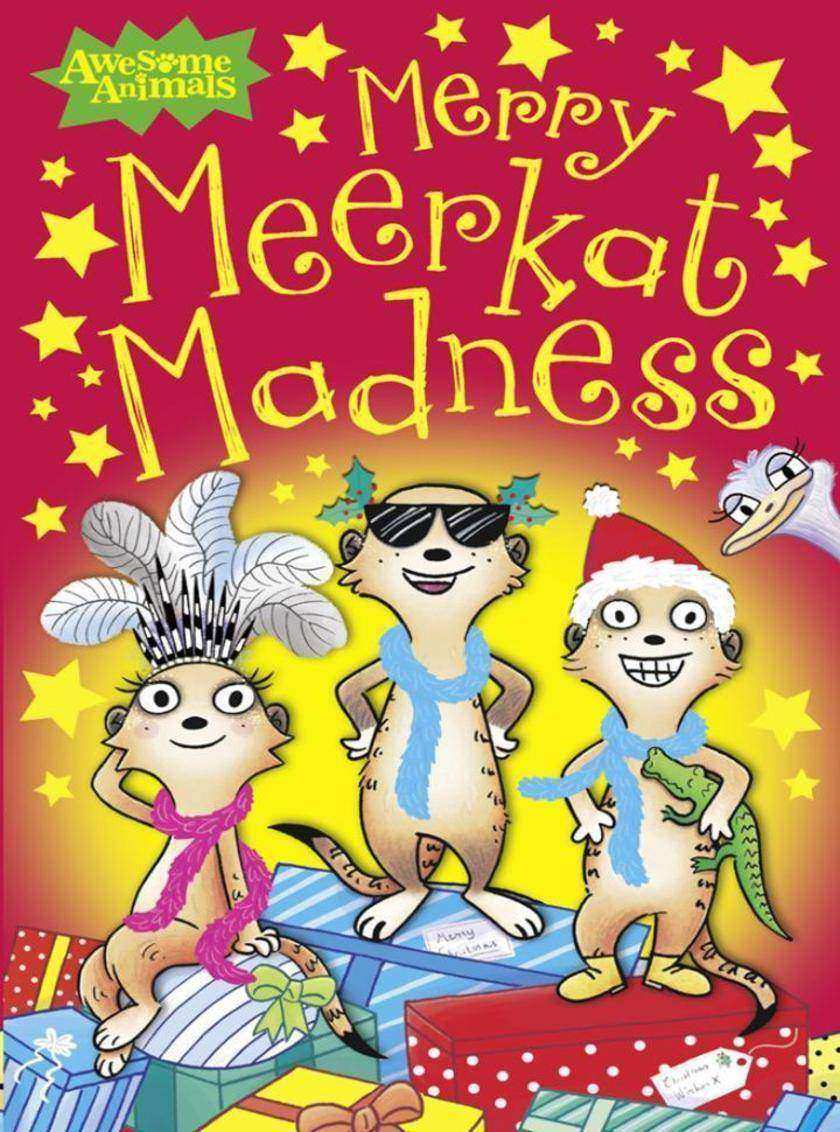 Merry Meerkat Madness (Awesome Animals)