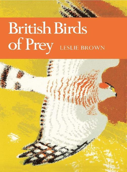 British Birds of Prey (Collins New Naturalist Library, Book 60)