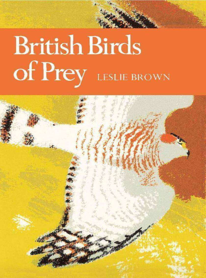 British Birds of Prey (Collins New Naturalist Library, Book 60)