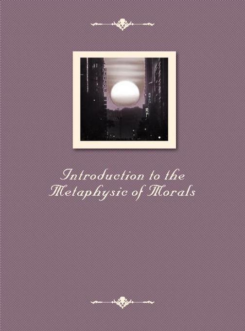 Introduction to the Metaphysic of Morals