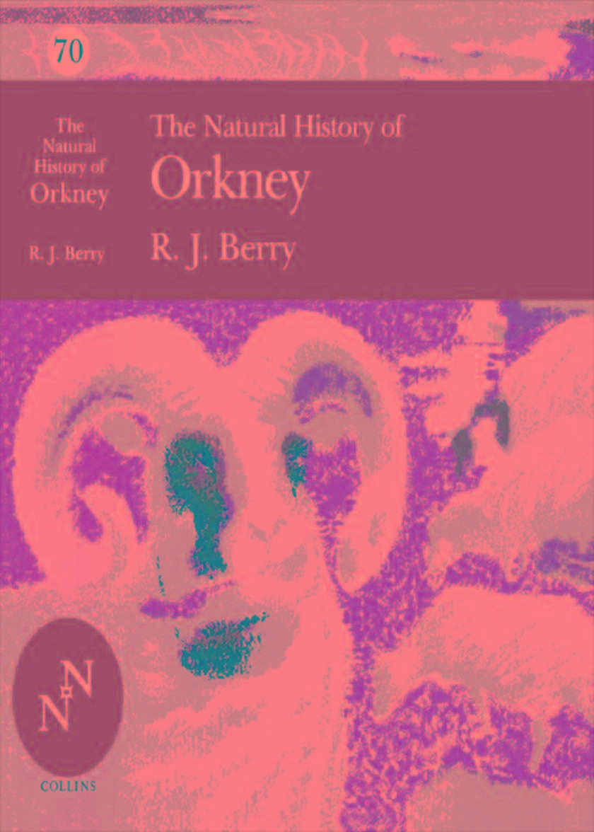 The Natural History of Orkney (Collins New Naturalist Library, Book 70)