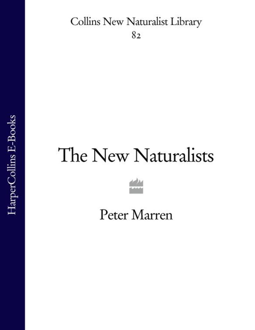 The New Naturalists (Collins New Naturalist Library, Book 82)