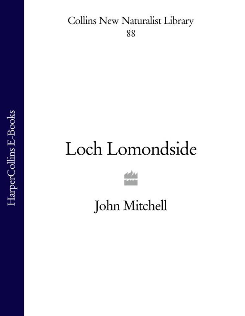 Loch Lomondside (Collins New Naturalist Library, Book 88)