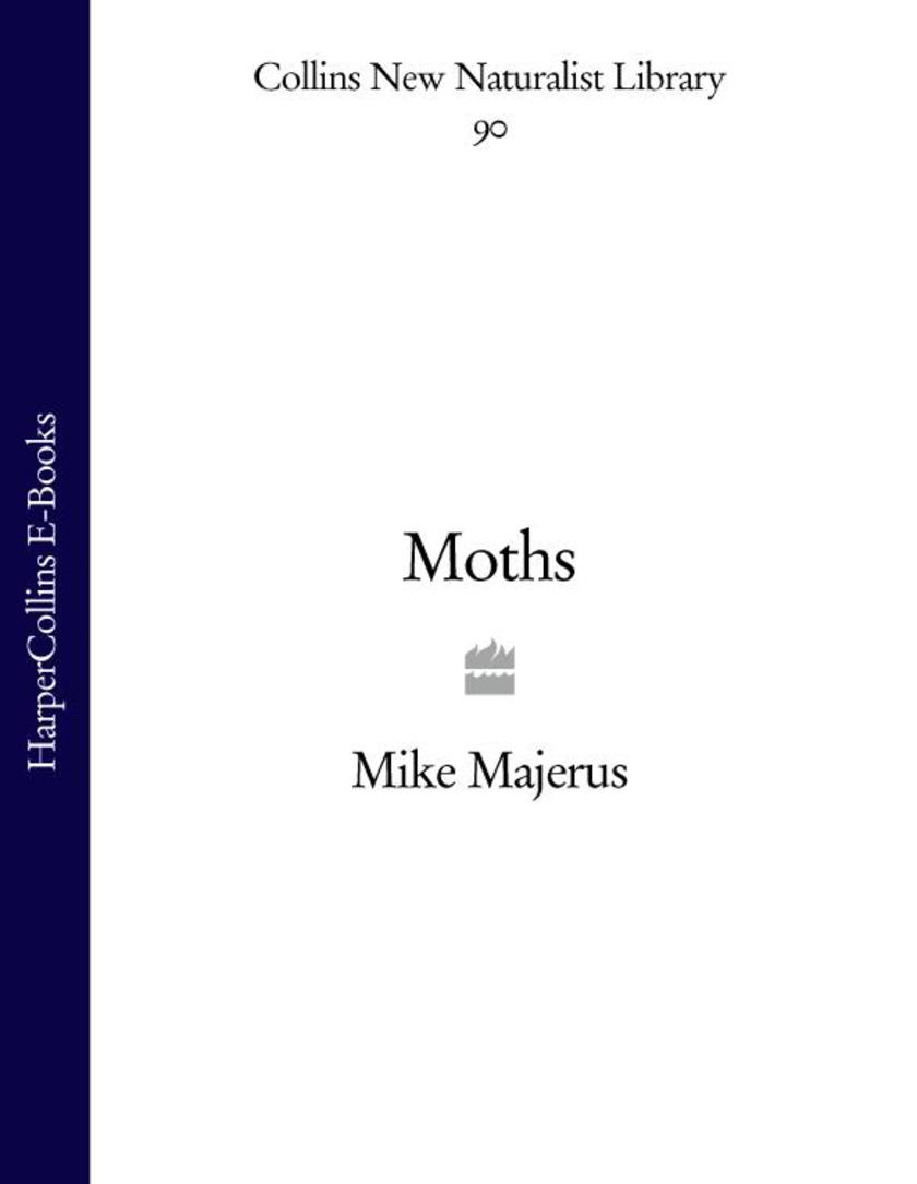 Moths (Collins New Naturalist Library, Book 90)