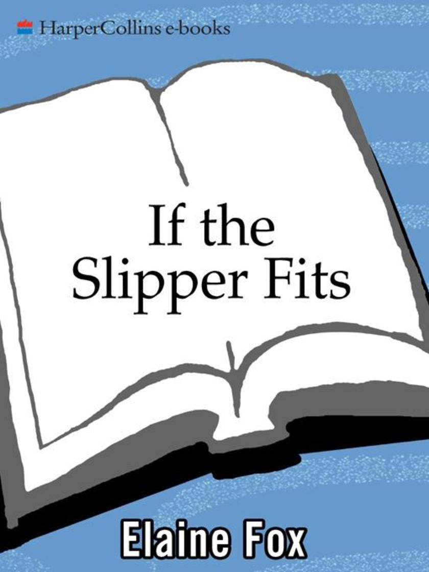 If the Slipper Fits